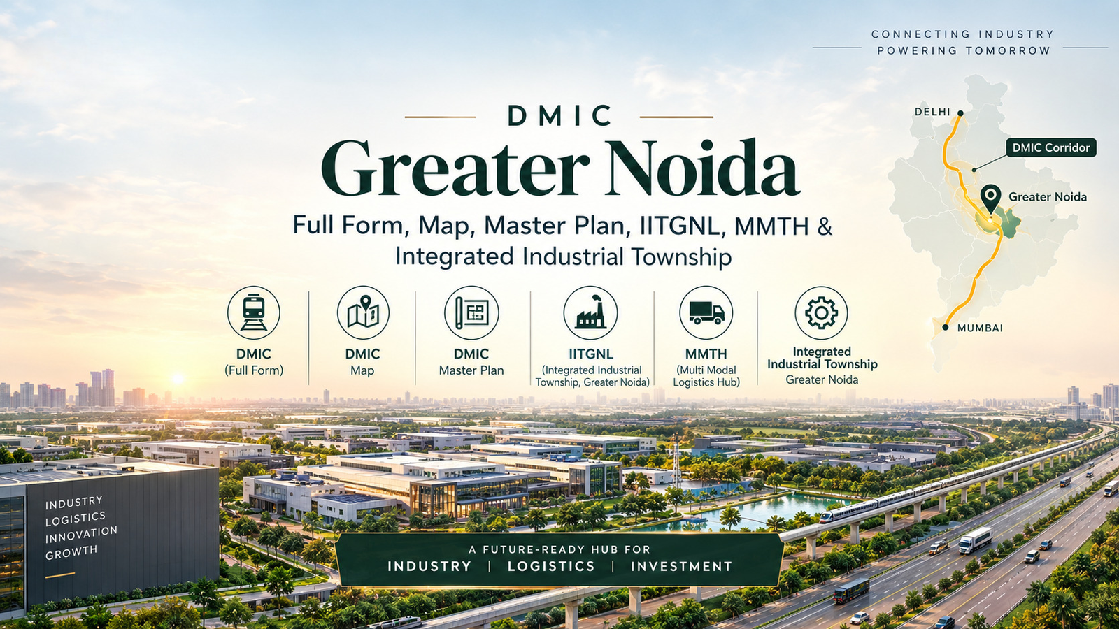 DMIC Greater Noida Full Form, Map, Master Plan, IITGNL, MMTH & Integrated Industrial Township